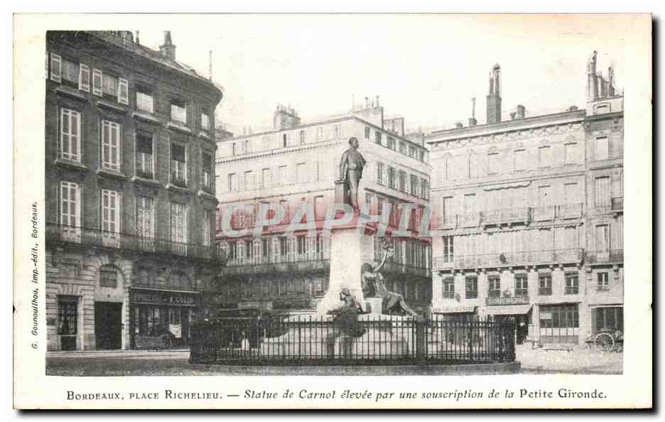 CPA Bordeaux Place Richelieu Statue De Carnot