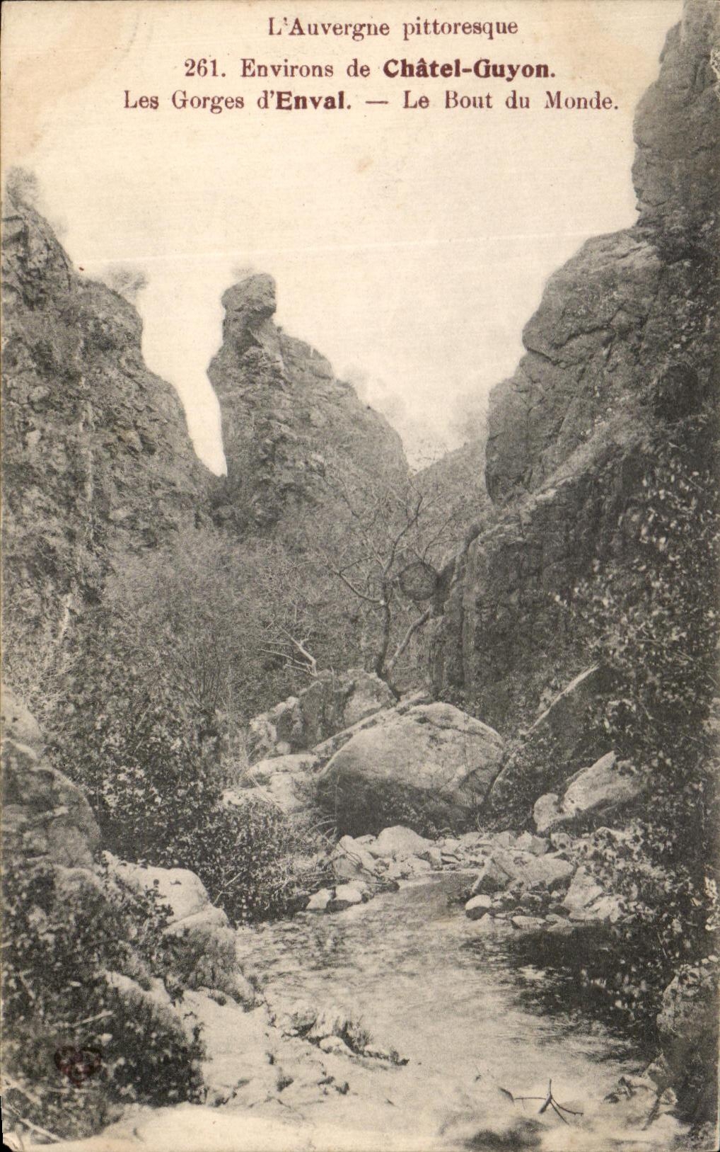 Les Gorges d'Enval — Le Bout du Monde — L'Auvergne pittoresque — 261. Environ de Châtel-Guyon