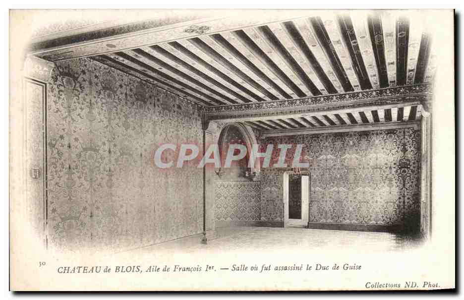 CPA Chateau De Blois Aile De Francois 1er Salle Ou Fut Assassine Le Duc De Guise