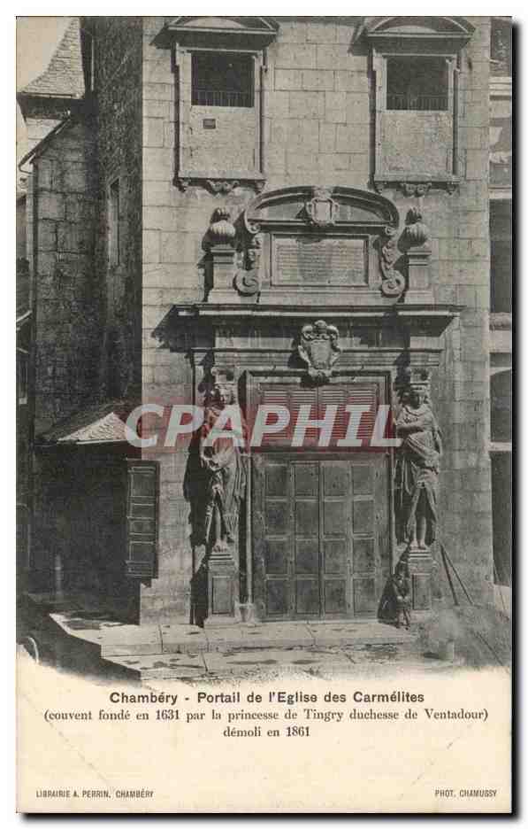 Chambéry - Portail de l'Église des Carmélites — couvent fondé en 1631 par la princesse de Tingry duchesse de Ventadour, démoli en 1861 — Librairie A. Perrin, Chambéry