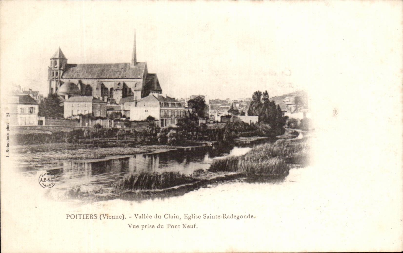 Poitiers (Vienne) - Vallée du Clain, Église Sainte-Radegonde. Vue prise du Pont Neuf. — J. Robuchon phot. - 24