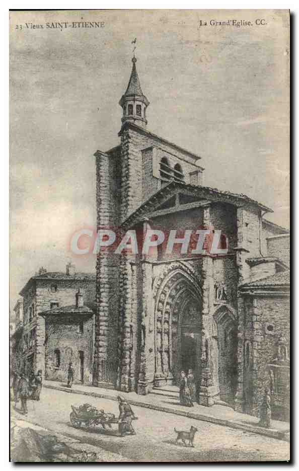 Vieux Saint-Étienne — La Grand'Église. CC. — Éditeur CC.