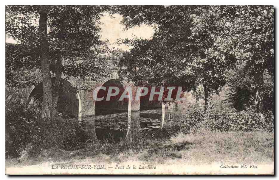 CPA La Roche Sur Yon Pont de la Lardiere 