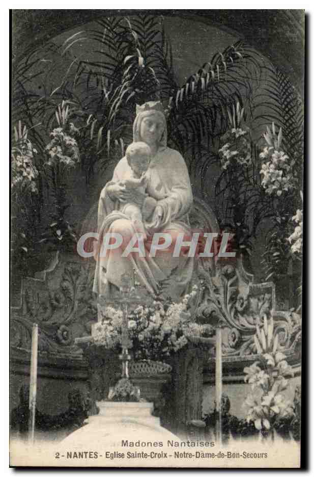 CPA Madones Nantaises Nantes Eglise Sainte Croix Notre dame de Bon Secours 