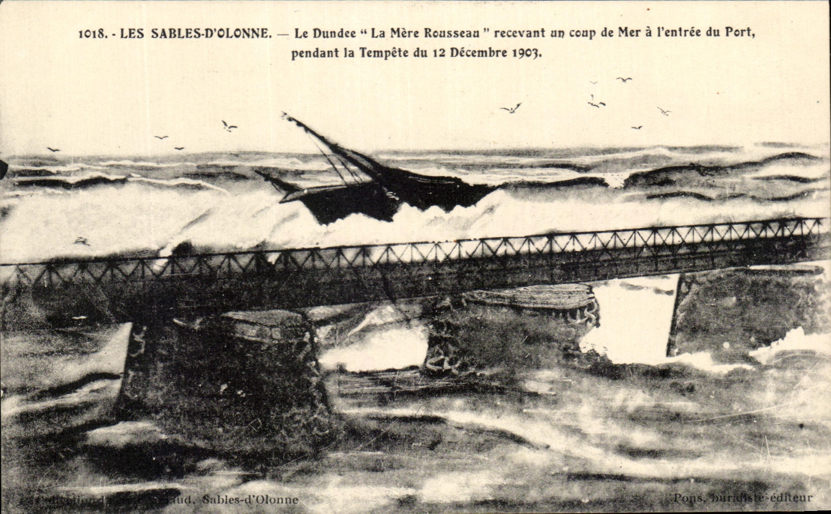 Les Sables-d'Olonne — The Dundee "La Mère Rousseau" receiving a wave at the entrance to the port during the storm of 12 December 1903 — Pons, publisher