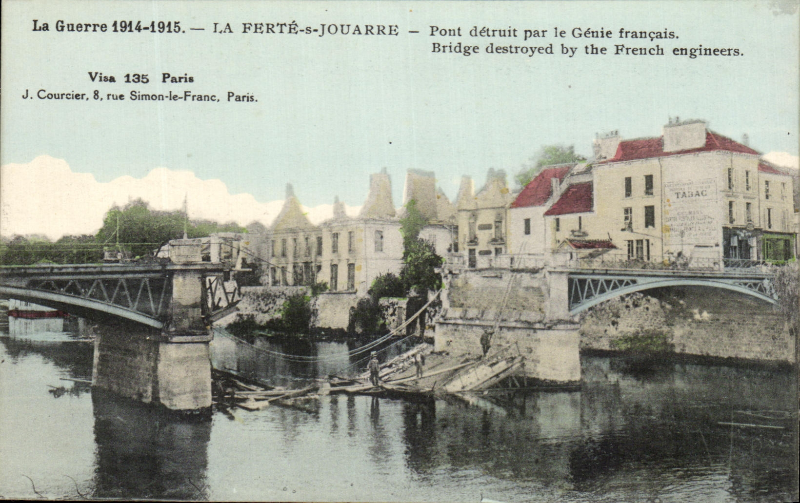 LA FERTÉ-S-JOUARRE — Pont détruit par le Génie français — Visa 135 Paris