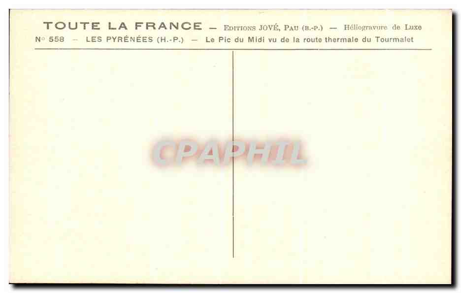 Le Pic du Midi vu de la route thermale du Tourmalet — Éditions Jové, Pau (B.-P.) — N° 558 — Reverso