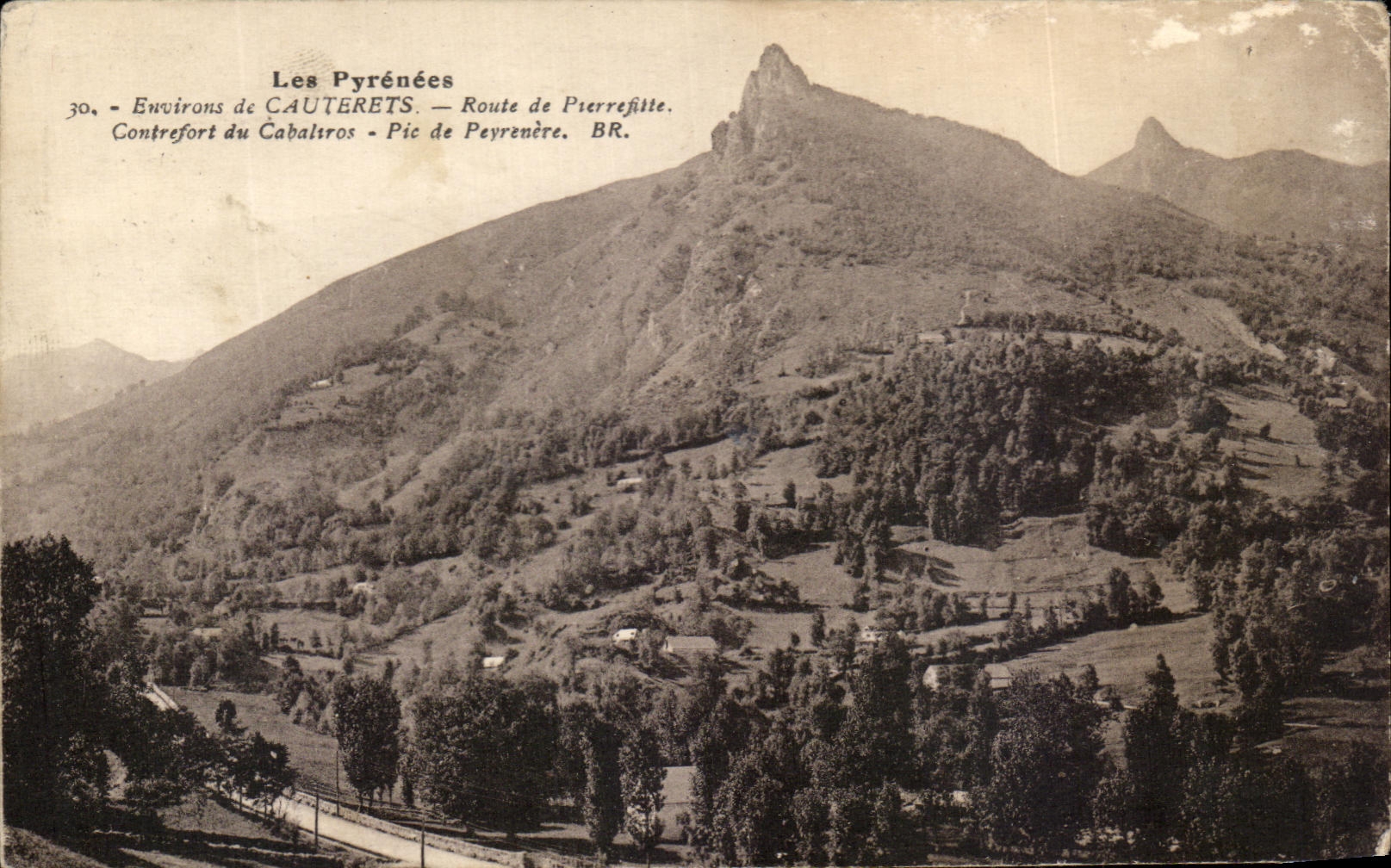 Les Pyrénées — Environs de CAUTERETS — Route de Pierrefitte — Contrefort du Cabalstros — Pic de Peyrenère. BR. — Bloc frères, éditeurs, Bordeaux.