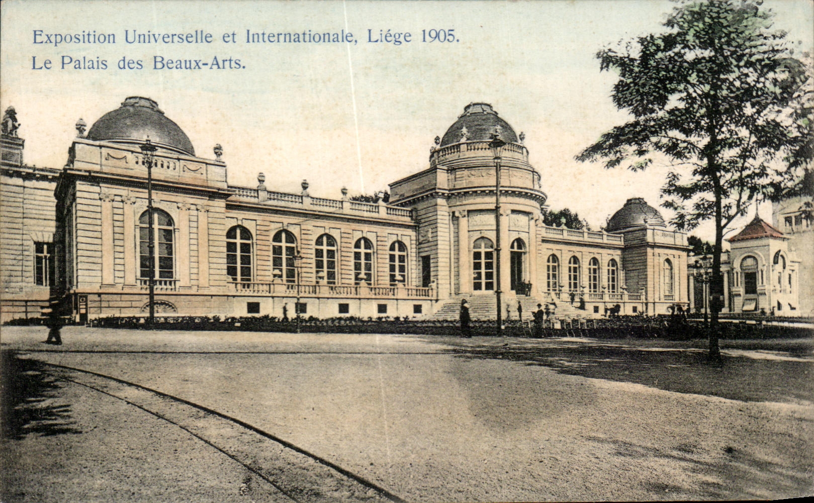 Exposition Universelle et Internationale, Liège 1905 — Le Palais des Beaux-Arts — Dépôt Rue Fragnée 204 Liège 38