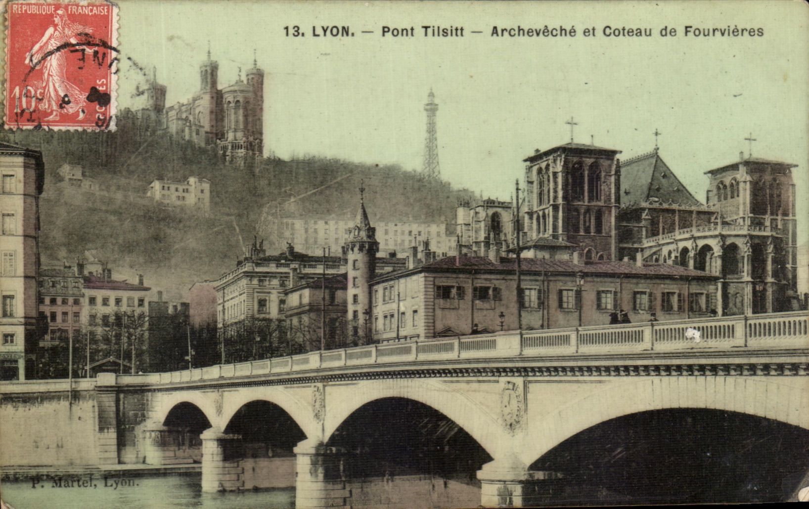 Lyon — Pont Tilsitt — Archevêché et Coteau de Fourvières — P. Martel, Lyon
