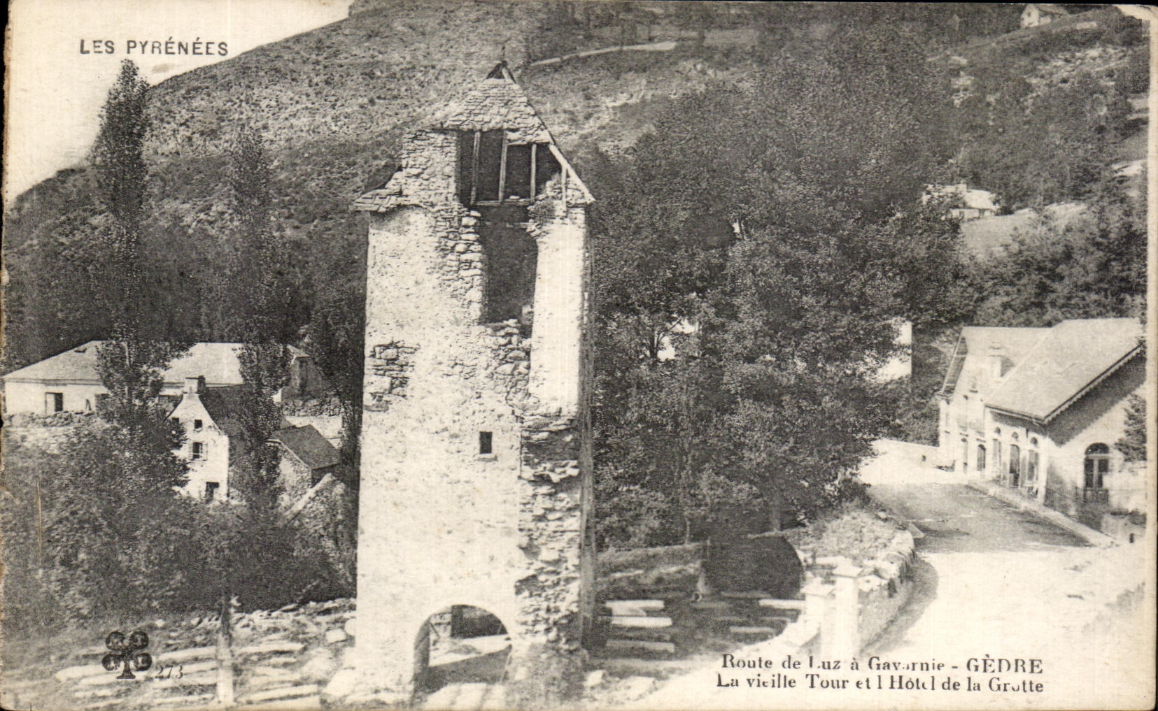 Antike Ansichtskarte Die Pyrenäen Route von Luz nach Gavarnie Gedre La Vieille Tour und das (Hotel de la Grotte)