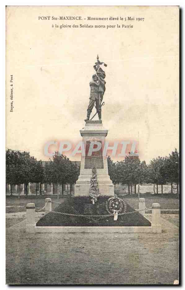 PONT STE-MAXENCE — Monument élevé le 5 Mai 1907 à la gloire des Soldats morts pour la Patrie — Doyen, éditeur, & Poust