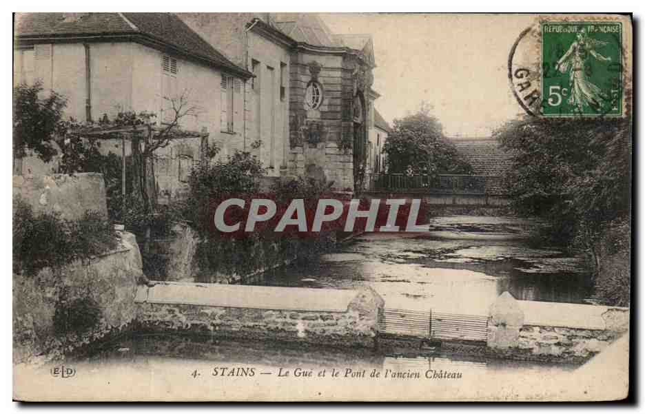 CPA Stains Le Gue et le Pont de l'ancien Chateau