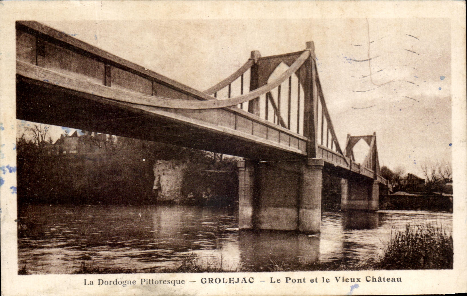 La Dordogne Pittoresque — GROLEJAC — Le Pont et le Vieux Château
