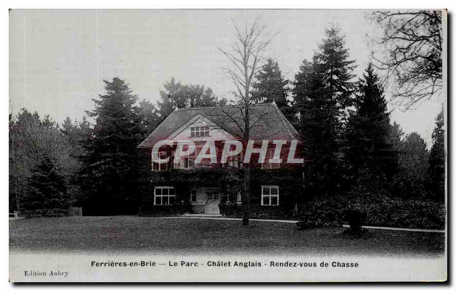 Ferrières-en-Brie — Le Parc — Châlet Anglais — Rendez-vous de Chasse — Édition Aubry