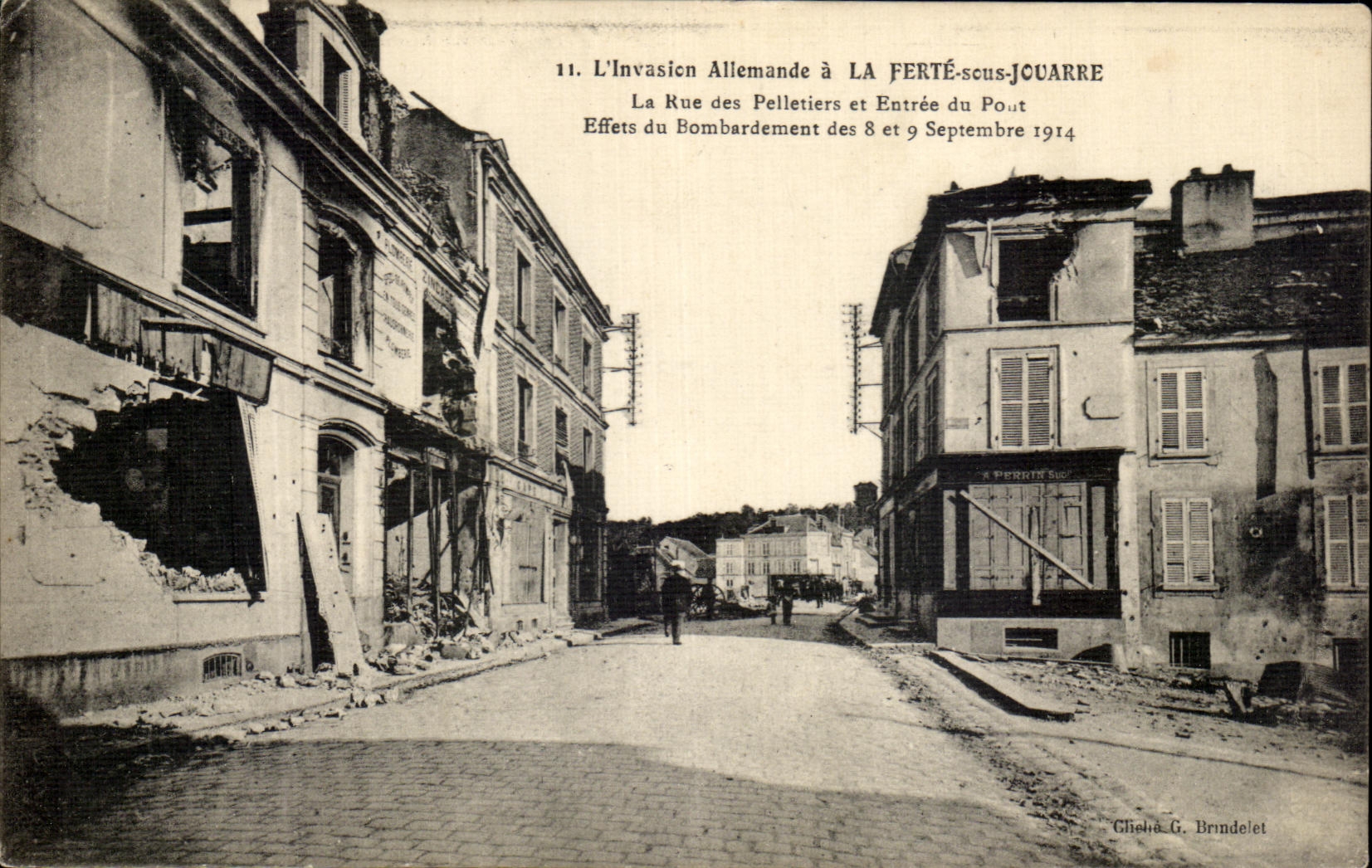 La Ferté-sous-Jouarre — L'Invasion Allemande à La Ferté-sous-Jouarre, Rue des Pelletiers, Effets du Bombardement des 8 et 9 Septembre 1914 — Glièla G. Brunelet