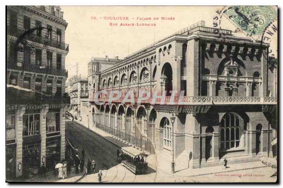 CPA Toulouse Facade Du Musee Rue Alsace Lorraine