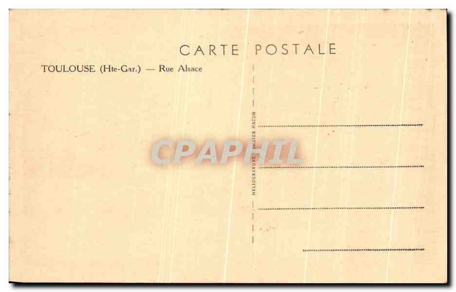 Rue Alsace — Toulouse (Hte-Gar.) — Hellogravure Jalier Macon — Verso