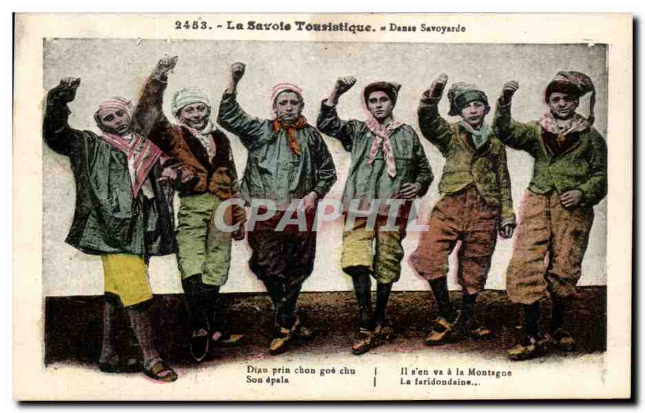CPA La Savoie Touristique Diau Pria Chou Goe Chu Son Epala Danse savoyarde Folklore