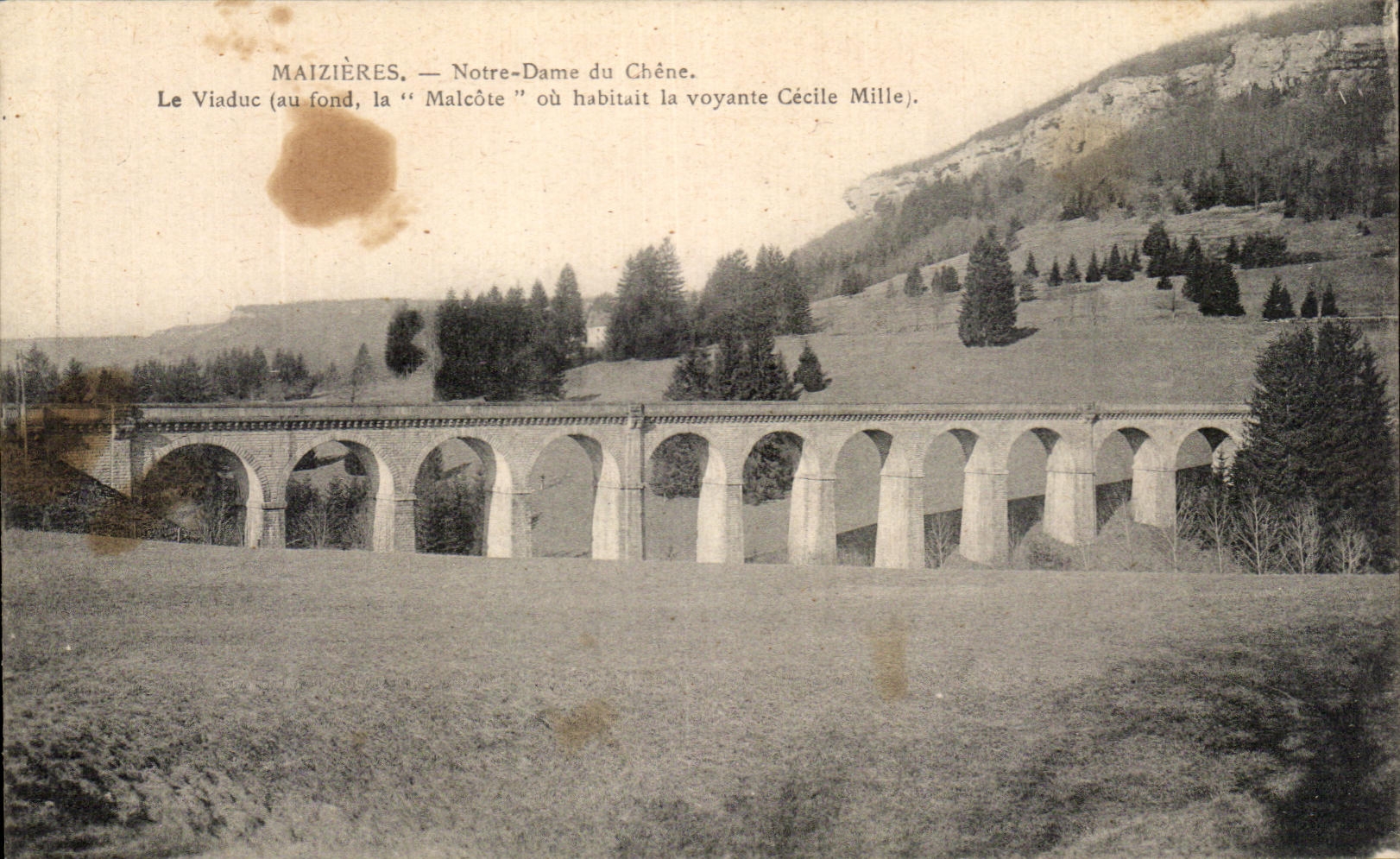 Maizières — Viaduc du Chêne et la « Malcôte » où habitait la voyante Cécile Mille