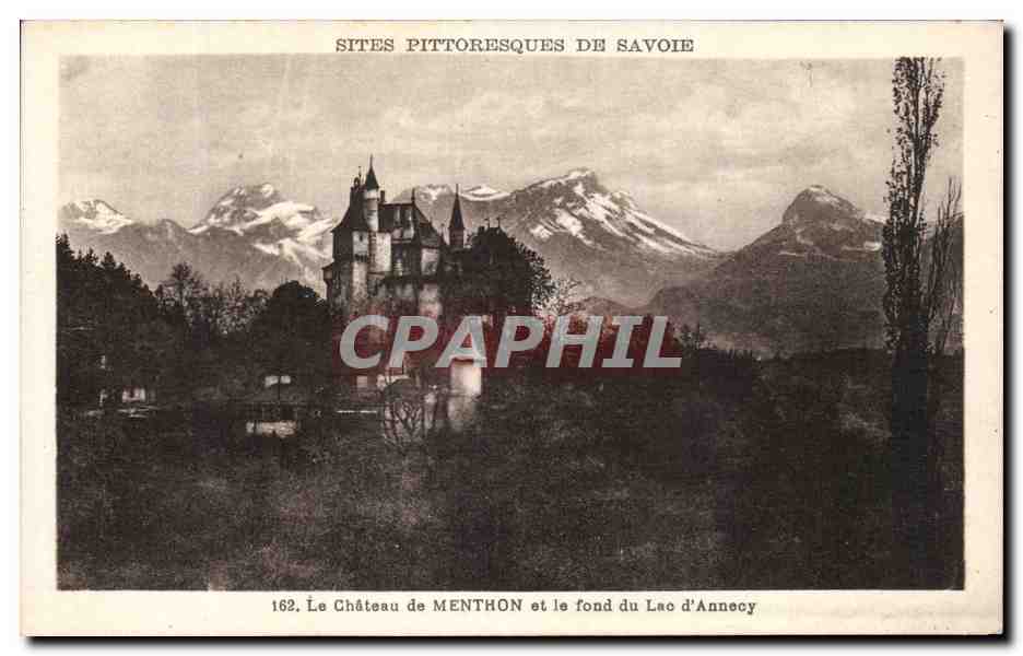 Le Château de MENTHON et le fond du Lac d'Annecy — Sites pittoresques de Savoie — n°162 — éditeur PABOT, Annecy