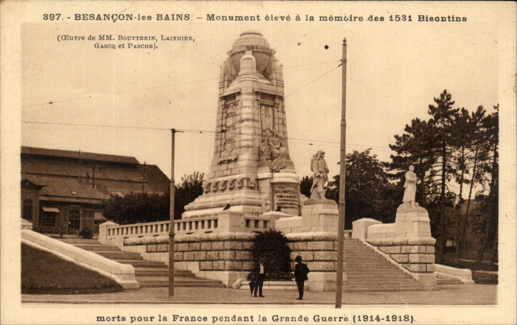 Besançon-les-Bains — Monument élevé à la mémoire des 1531 Bisontins morts pour la France pendant la Grande Guerre (1914-1918) — Œuvre de MM. Boutterin, Laithier, Gasco et Pasche — Éditeur C. L. B. Besançon