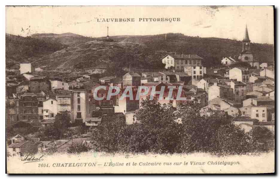CPA Chatelguyon L'Eglise et Le Calvaire vue Sur Le Vieux Chatelguyon 