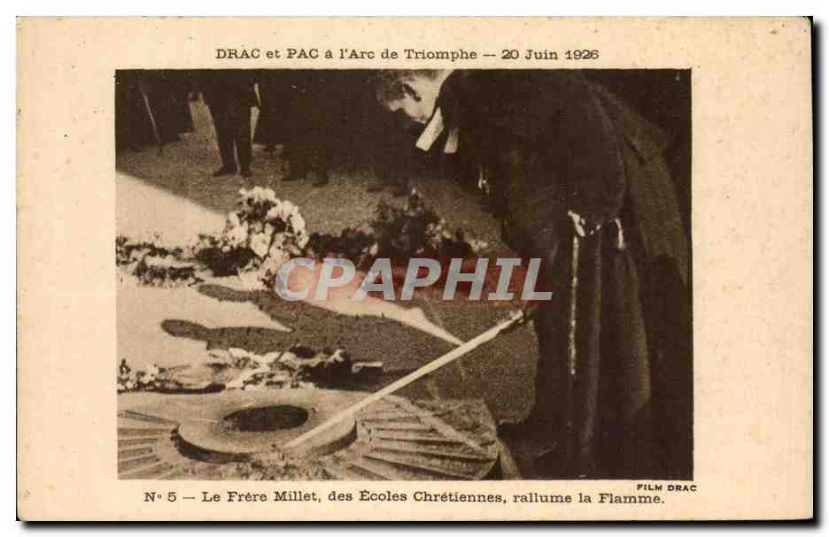 CPA Drac Et Pac a L'Arc De triomphe 20 juin 1926 Le Frere millet des ecoles chretiennes rallume la flamme