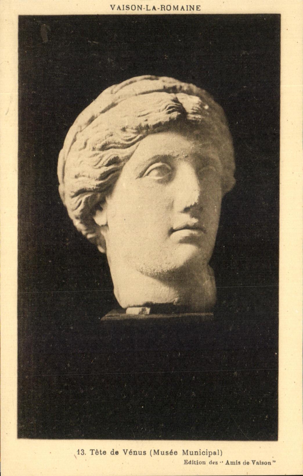Vaison-la-Romaine — Tête de Vénus (Musée Municipal) — Édition des "Amis de Vaison"