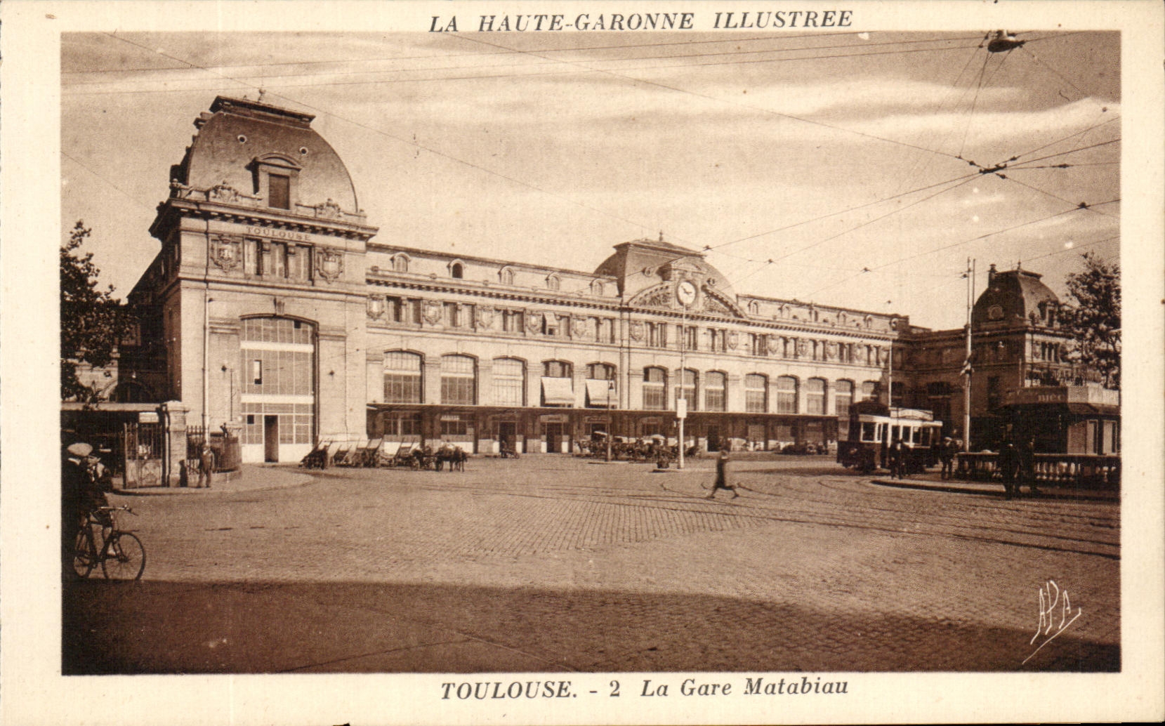 Toulouse - La Gare Matabiau — éditeur La Haute-Garonne Illustrée, n°2