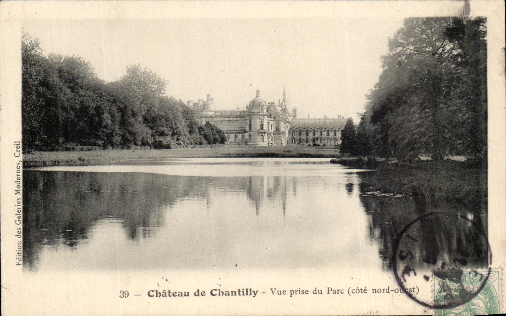 Château de Chantilly — Vue prise du Parc (côté nord-ouest) — Édition des Galeries Modernes, Creil, n°39