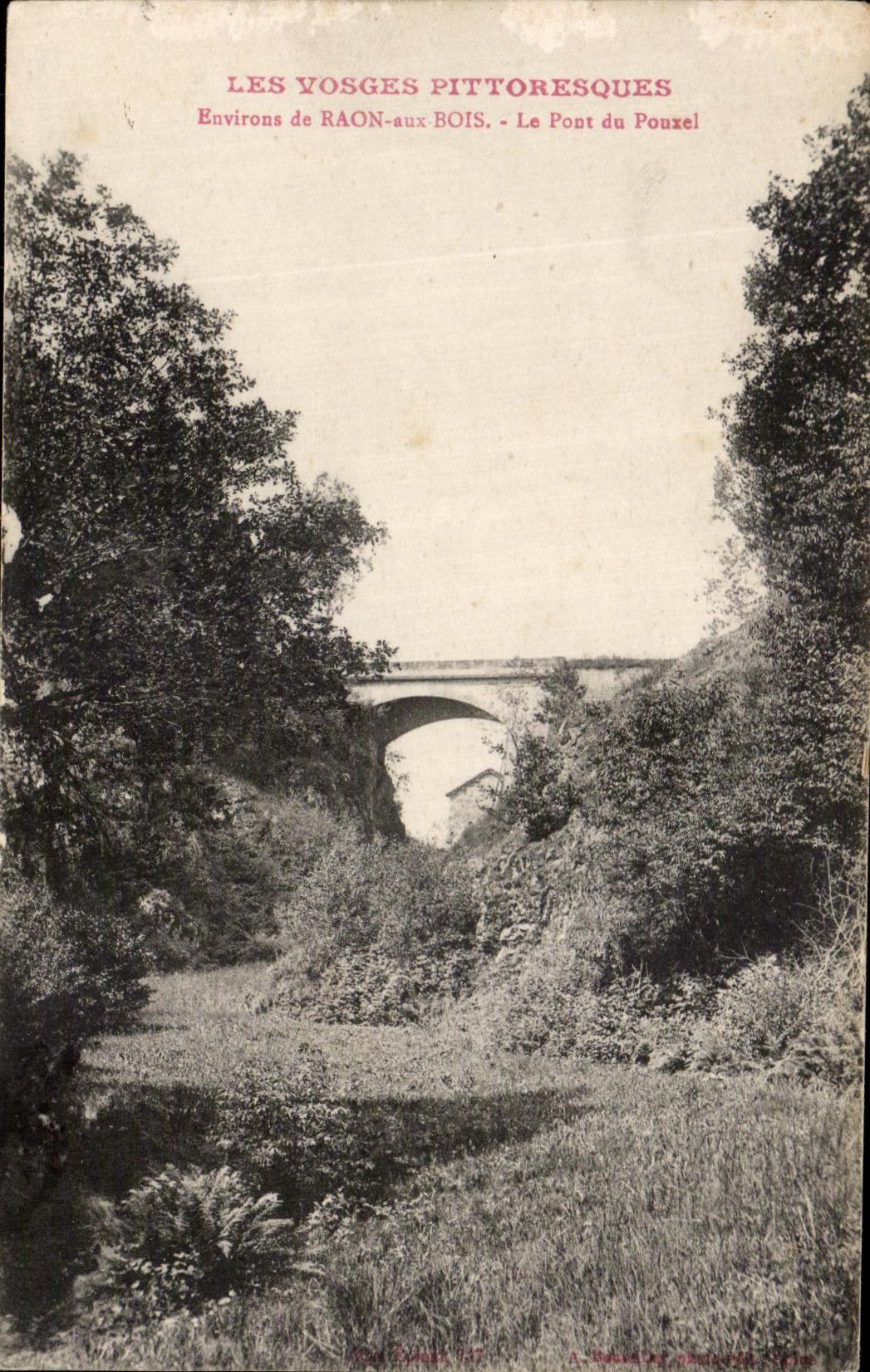Pittoreske Vogesen — Umgebung von Raon-aux-Bois — Der Pouxel-Brücke — A. Basset et Cie, Serie 757