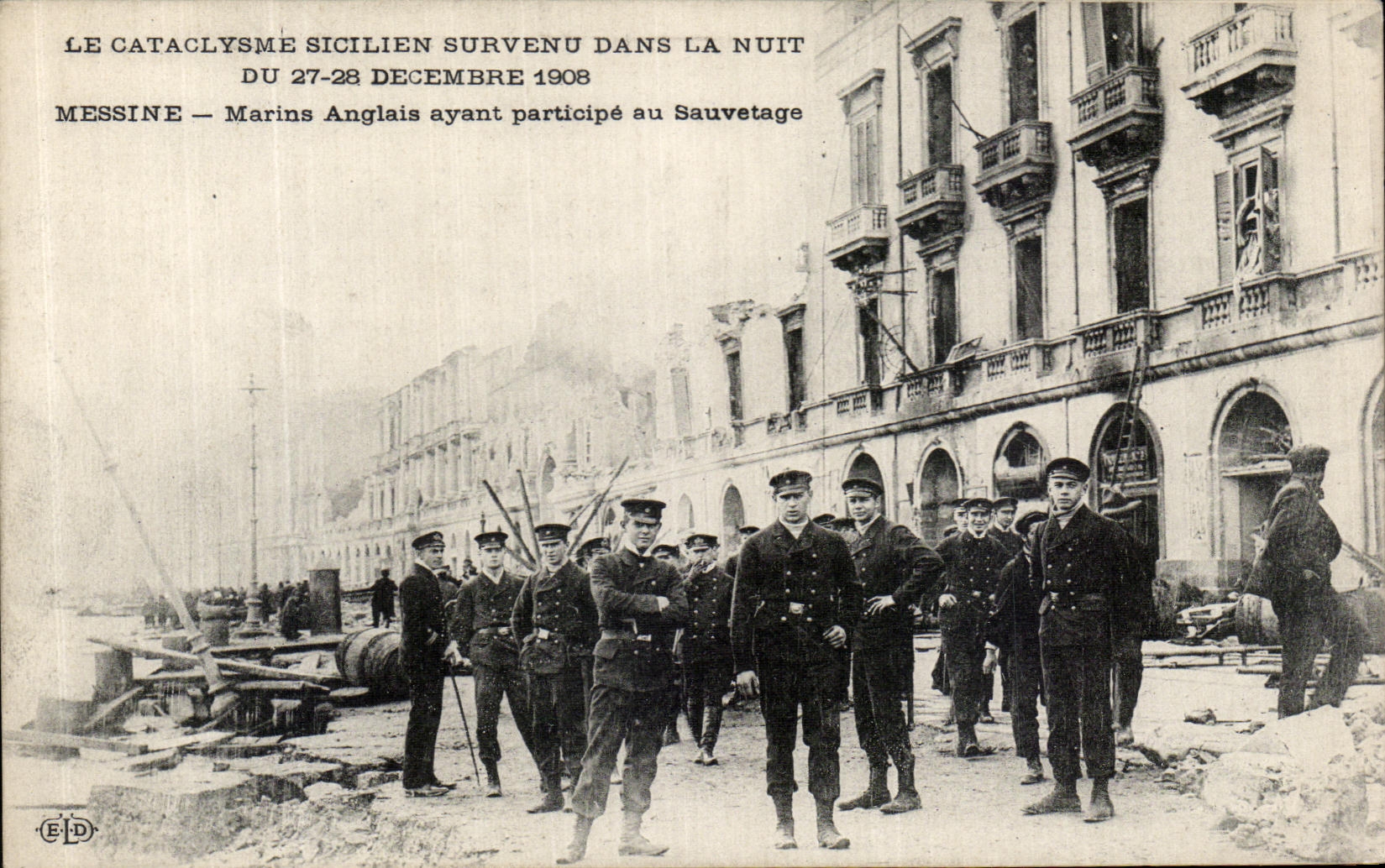 Messine — Cataclysme sicilien du 27-28 décembre 1908 — Marines Anglais au sauvetage — E.D.