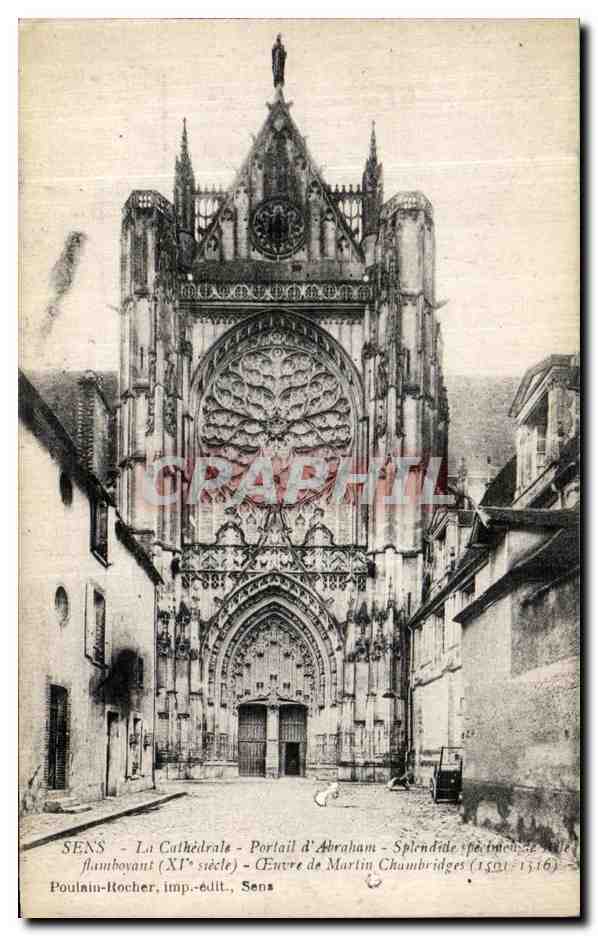 SENS - La Cathédrale - Portail d'Abraham - Splendide spécimen de style flamboyant (XIe siècle) - Œuvre de Martin Chambridges (1501-1516)