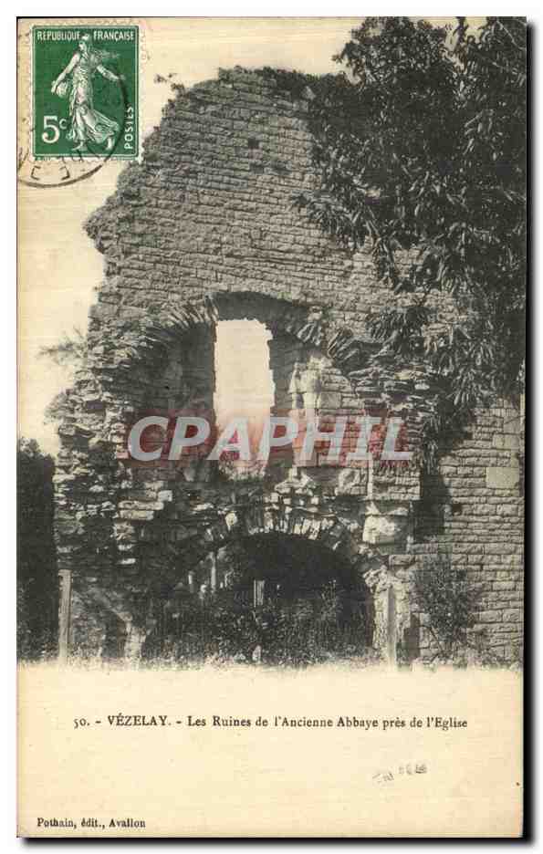 VÉZELAY — Les Ruines de l'Ancienne Abbaye près de l'Église — Pothain, édit., Avallon