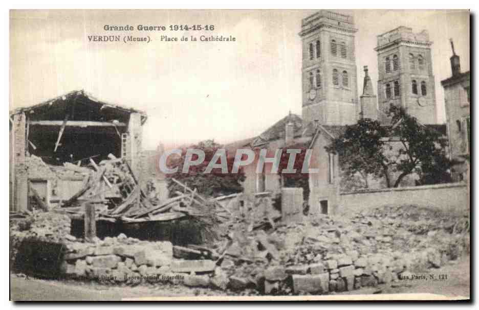Verdun (Meuse) — Place de la Cathédrale — détruites après la Grande Guerre 1914-16 — éditeur Ita Paris, N° 121