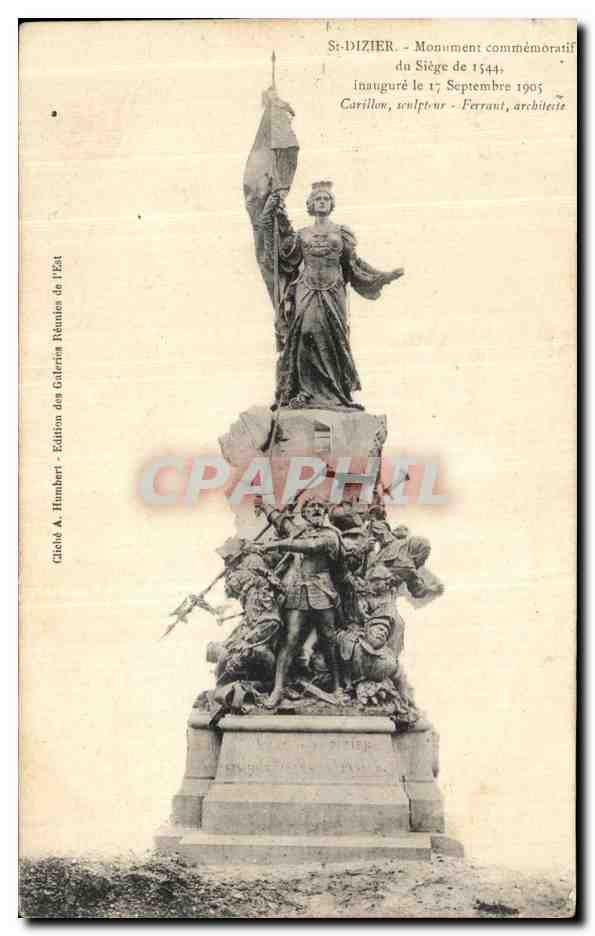 St-DIZIER - Monument commémoratif du Siège de 1544 — Inauguré le 17 Septembre 1905 — Carillon, sculpteur — Ferrant, architecte — Édition A. Humbert
