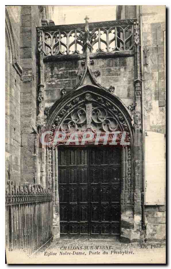 CPA Chalons Sur Marne Eglise Notre Dame Porte du Presbytere