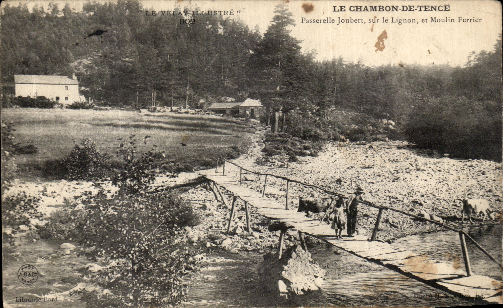 Le Chambon-de-Tence — Passerelle Joubert sur le Lignon, et Moulin Ferrier — Librairie Bard