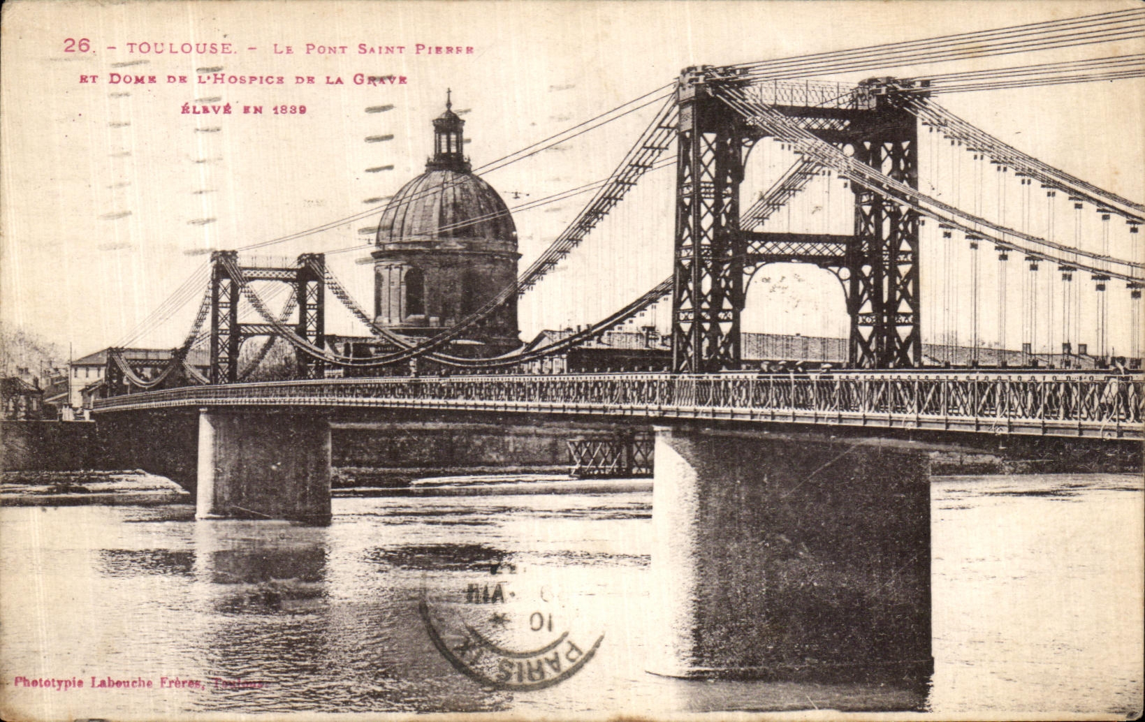 Toulouse - Le Pont Saint-Pierre et Dôme de l'Hôpice de la Grave — Phototypie Labenche Frères, Toulouse