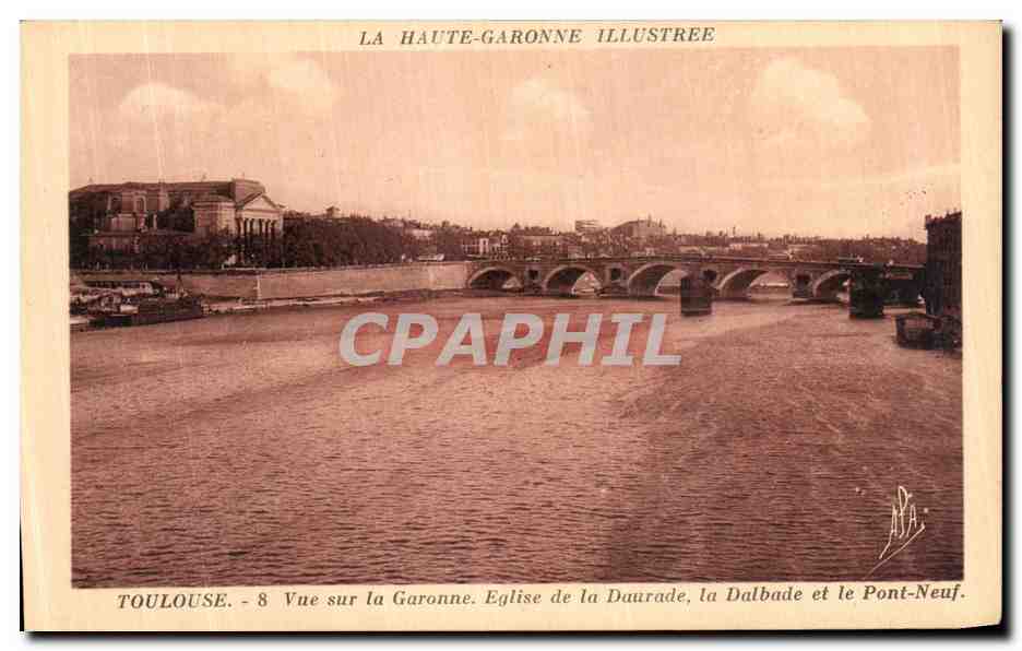CPA Toulouse Vue sur la Garonne Eglise de la Daurade La Dalbade et le Pont Neuf 