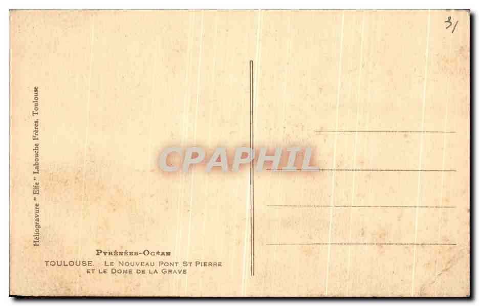 CPA Toulouse Le Nouveau Pont St pierre Et le Dome De La Grave  — Verso
