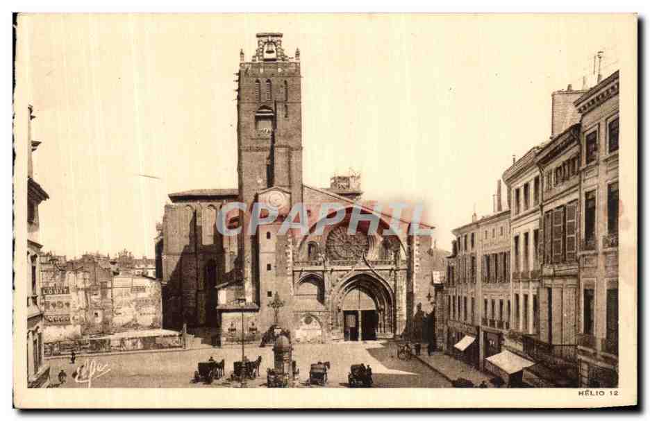 Toulouse — Cathédrale Saint-Étienne — Rosace (1230), Portail (1450), Clocher (1515) — Héliogravure Labouche Frères