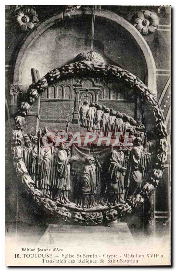 CPA Toulouse Eglise St Sernin Crypte Medaillon Translation des reliques de Saint Saturnin