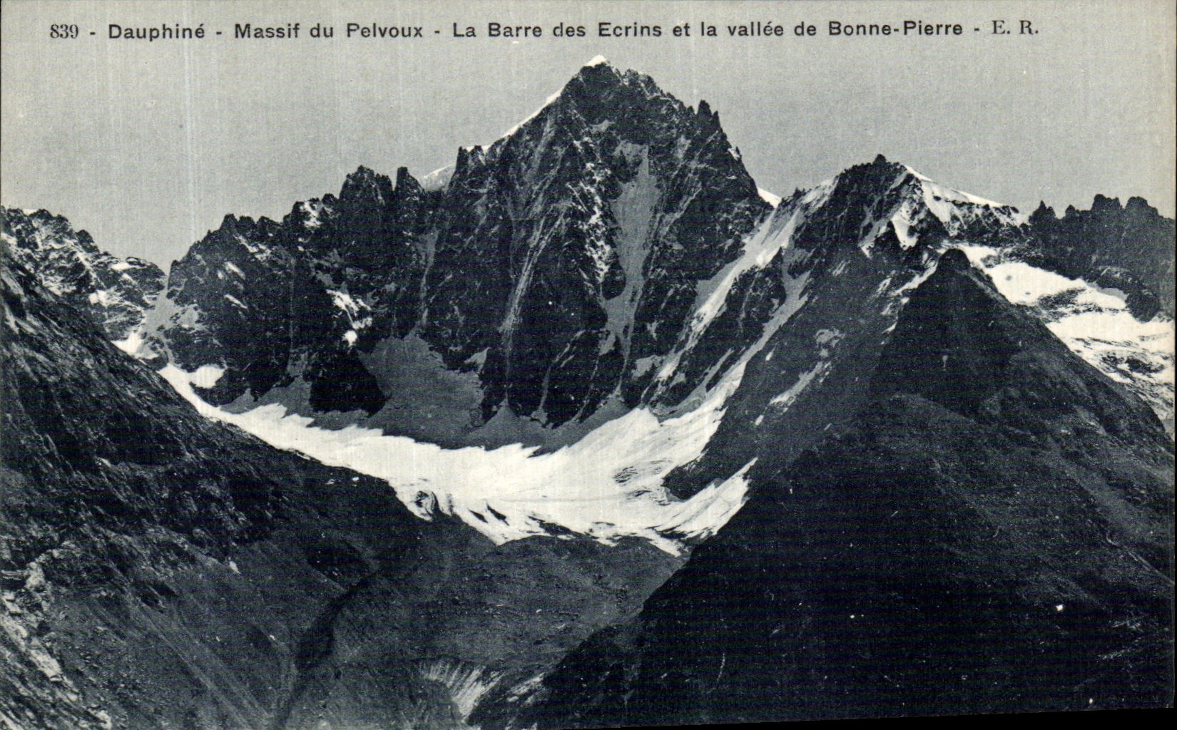 Dauphiné - Massif du Pelvoux - La Barre des Ecrins et la vallée de Bonne-Pierre - E.R.