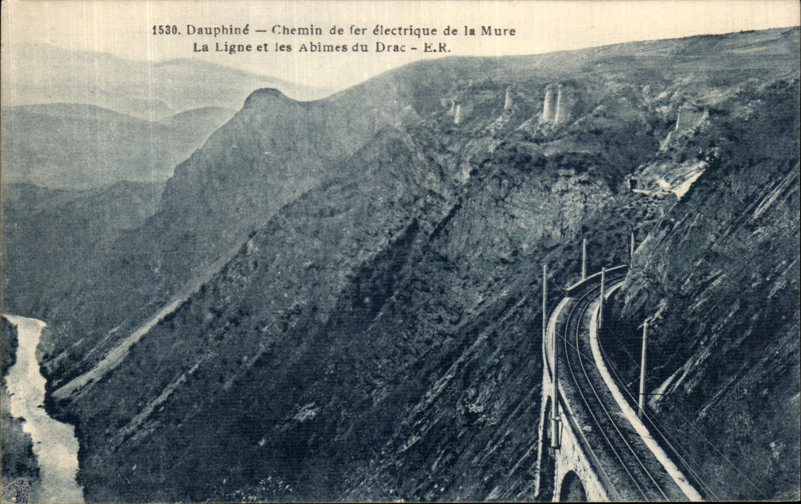 Dauphiné — Chemin de fer électrique de la Mure — La Ligne et les Abîmes du Drac — E.R.