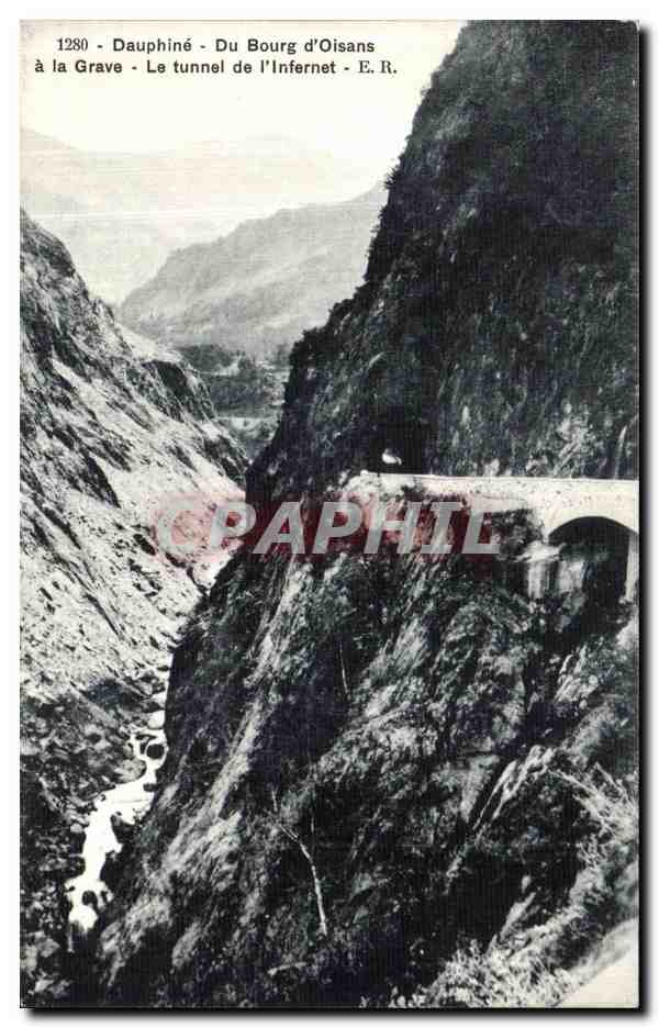 Dauphiné - Du Bourg d'Oisans à la Grave - Le tunnel de l'Infernét - E.R.