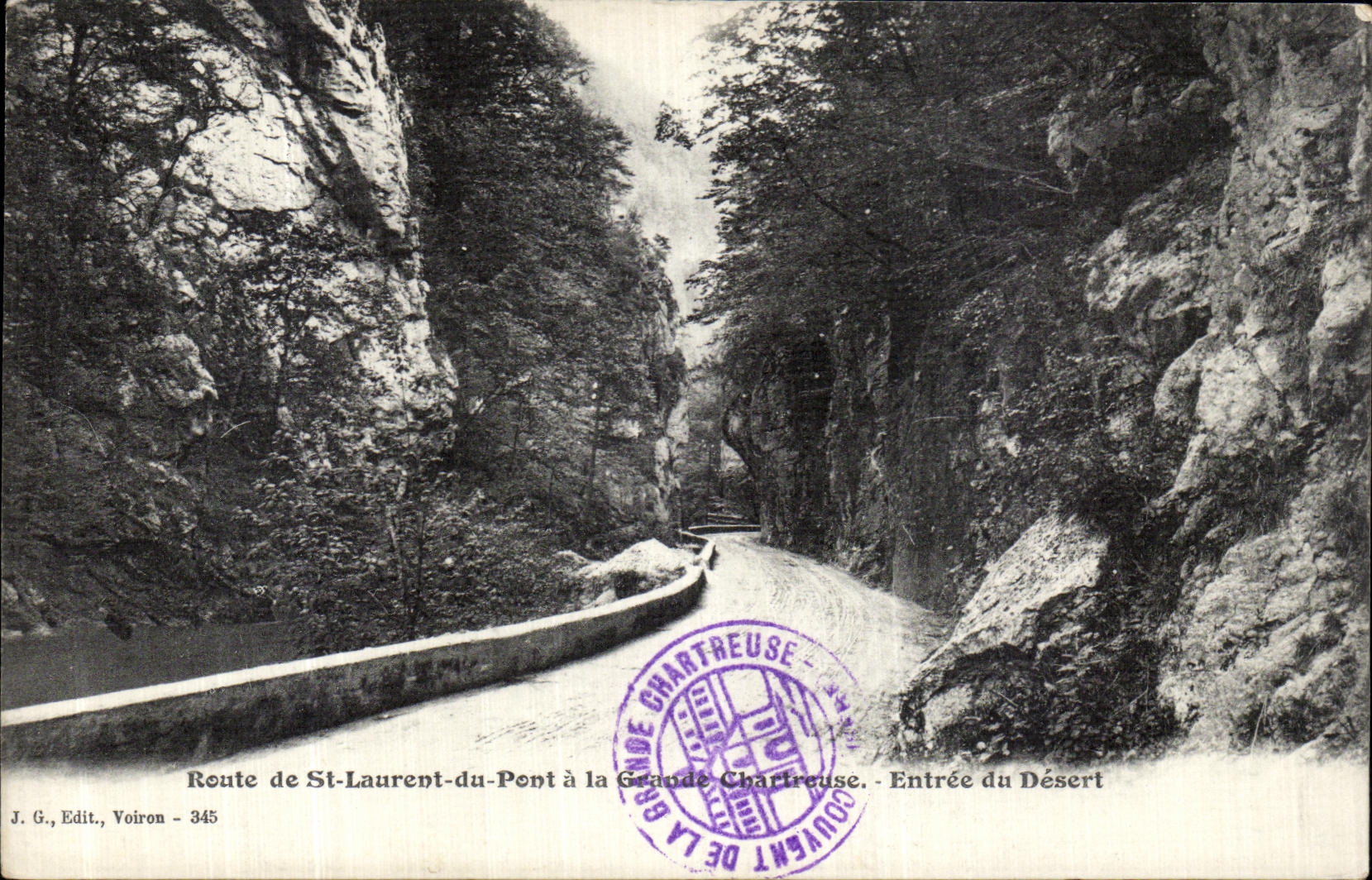 Route de St-Laurent-du-Pont à la Grande Chartreuse — Entrée du Désert — J. G., Edit., Voiron - 345