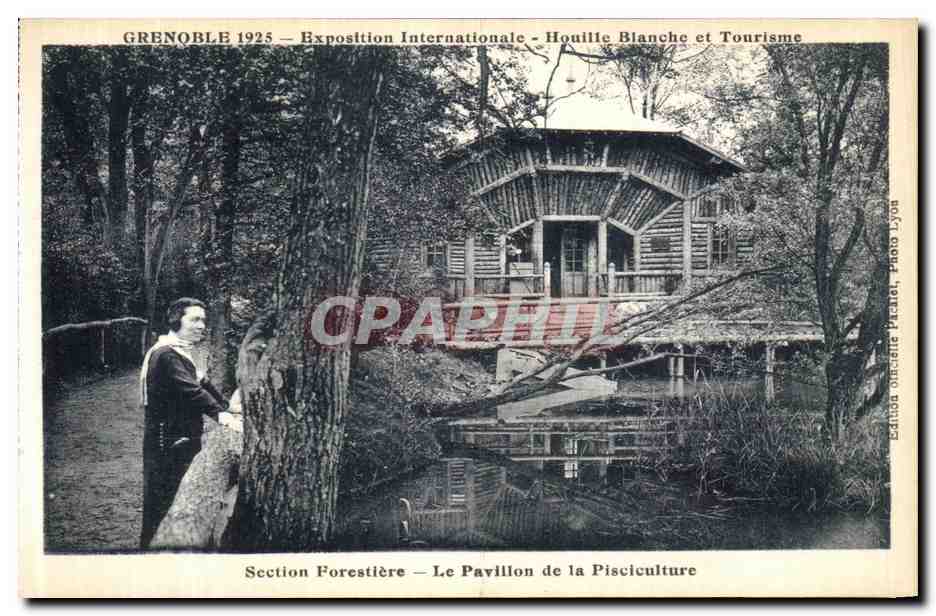 Grenoble 1925 — Exposition Internationale — Houille Blanche et Tourisme — Section Forestière — Le Pavillon de la Pisciculture