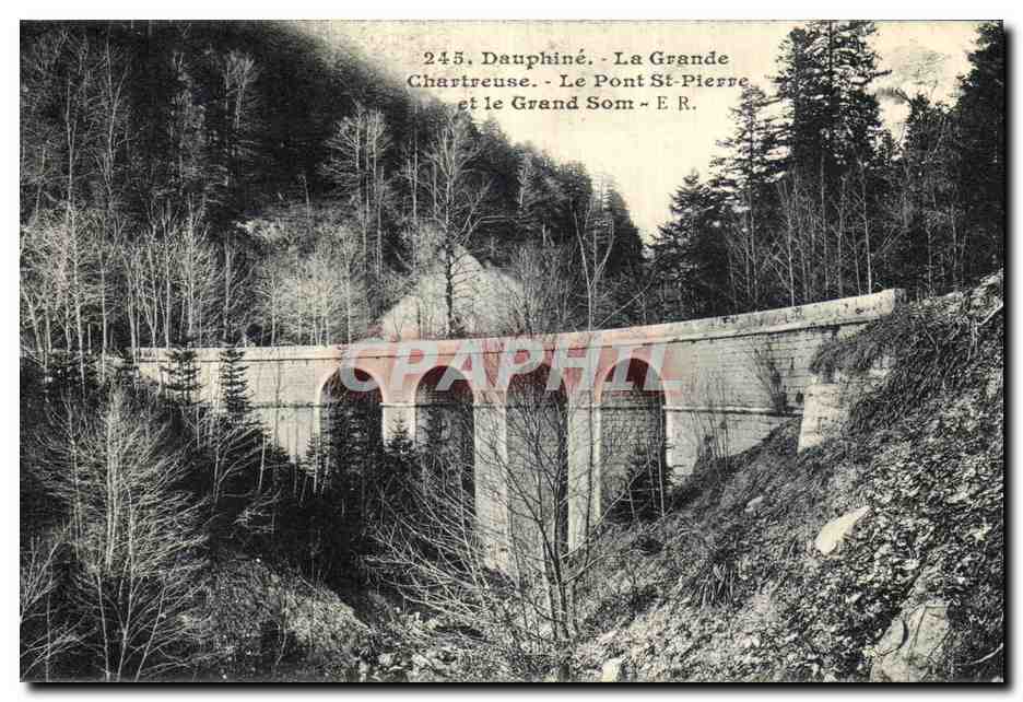 Dauphiné - La Grande Chartreuse - Le Pont St-Pierre et le Grand Som - E.R.